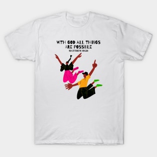 With God All Things Are Possible, Bible Verse T-Shirt